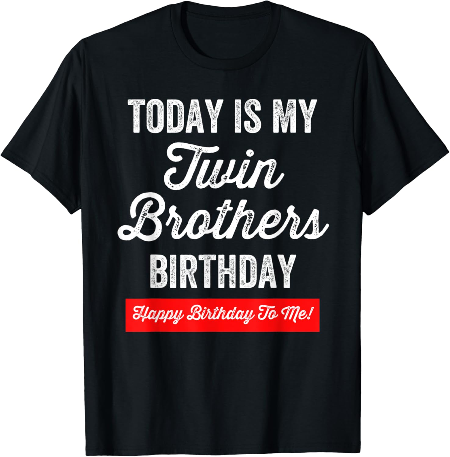 Twin Brother Gift Twins Birthday Funny Sibling Twin Bro Gag TShirt